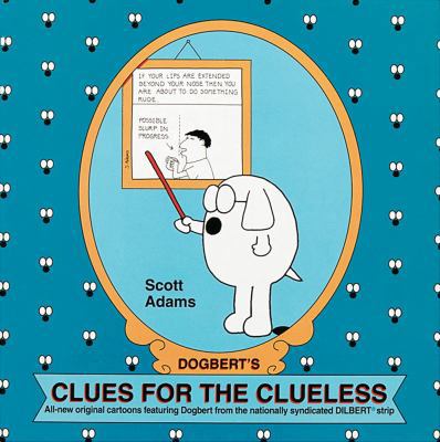 Dogbert's Clues for the Clueless: A Dilbert Col... 0836217373 Book Cover