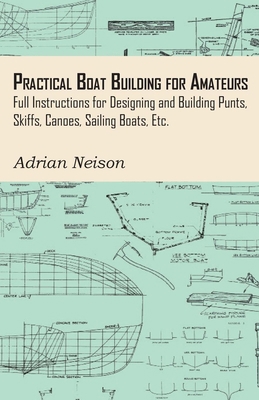 Practical Boat Building for Amateurs: Full Inst... 1444655523 Book Cover