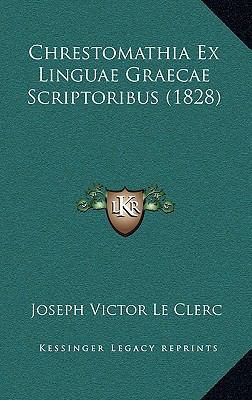 Chrestomathia Ex Linguae Graecae Scriptoribus (... [Latin] 1168100674 Book Cover