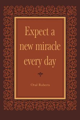 Expect a New Miracle Every Day 1943866295 Book Cover