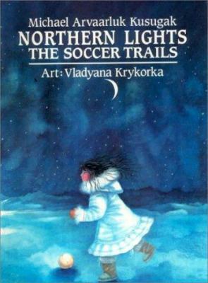 Northern Lights: The Soccer Trails 0785722076 Book Cover