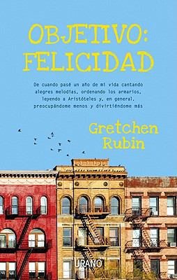 Objetivo: Felicidad: de Cuando Pase un Ano de M... [Spanish] 8479537582 Book Cover