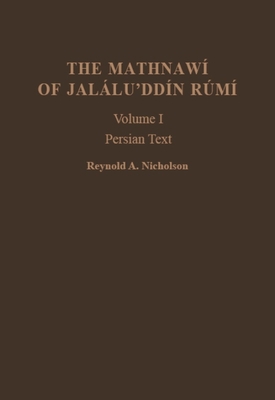 The Mathnawí of Jaláluʾddín Rúmí: Volume 1... 0906094240 Book Cover