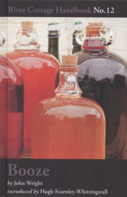 Booze: River Cottage Handbook No.12 1408817934 Book Cover