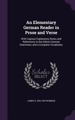 An Elementary German Reader in Prose and Verse:... 1355939798 Book Cover