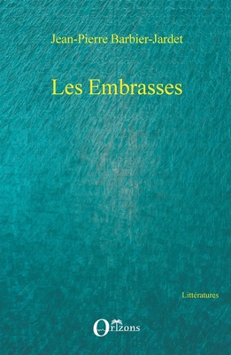 Les Embrasses [French] 2336298309 Book Cover