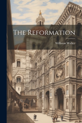 The Reformation 1022138618 Book Cover