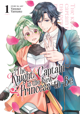 The Knight Captain Is the New Princess-To-Be Vo... 1685799183 Book Cover