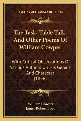 The Task, Table Talk, And Other Poems Of Willia... 1167235843 Book Cover