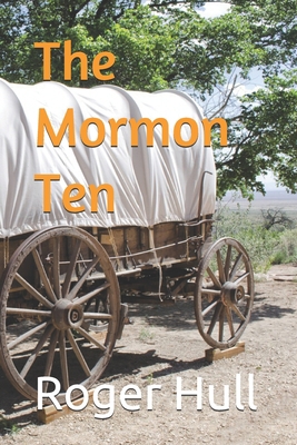 The Mormon Ten B09DF6W3WM Book Cover