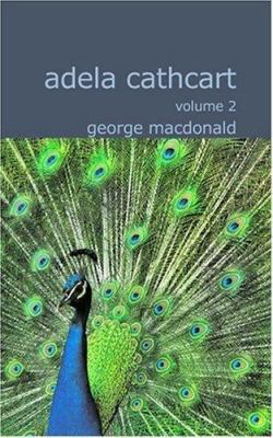 Adela Cathcart Volume 2: Adela Cathcart Volume 2 1426458789 Book Cover
