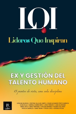 EX y Gestión del Talento Humano: Líderes que In... [Spanish] 6079978962 Book Cover