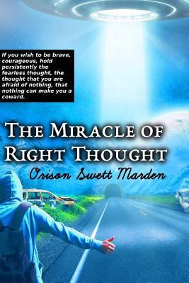 The Miracle of Right Thought 1546541683 Book Cover