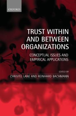 Trust Within and Between Organizations: Concept... 0198293186 Book Cover