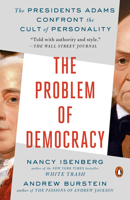 The Problem of Democracy: The Presidents Adams ... 0525557520 Book Cover
