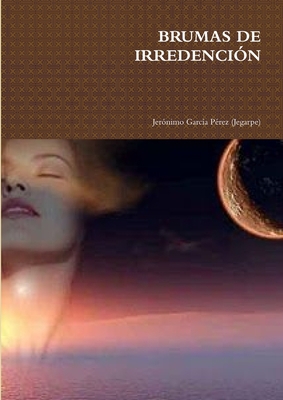 Brumas de Irredención [Spanish] 1291714332 Book Cover