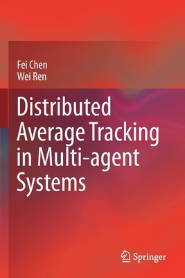 Distributed Average Tracking in Multi-Agent Sys... 3030395383 Book Cover