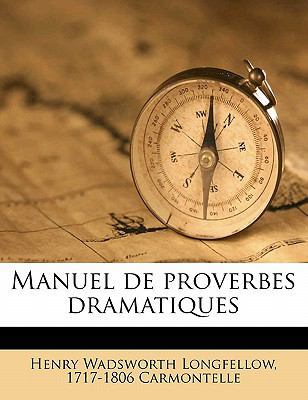 Manuel de Proverbes Dramatiques [French] 1178235130 Book Cover