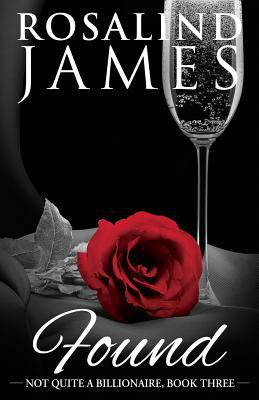 Found: Not Quite a Billionaire, Book 3 1537190334 Book Cover