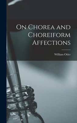 On Chorea and Choreiform Affections 1015839363 Book Cover