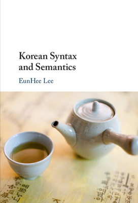Korean Syntax and Semantics 1108417191 Book Cover