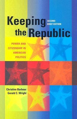 Keeping the Republic: Power and Citizenship in ... 1933116870 Book Cover