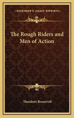 The Rough Riders and Men of Action 1163338796 Book Cover