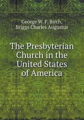 The Presbyterian Church in the United States of... 5518735200 Book Cover