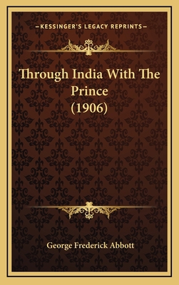 Through India With The Prince (1906) 116625061X Book Cover
