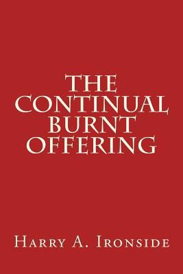 The Continual Burnt Offering 1495279146 Book Cover