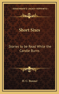 Short Sixes: Stories to be Read While the Candl... 1163376507 Book Cover