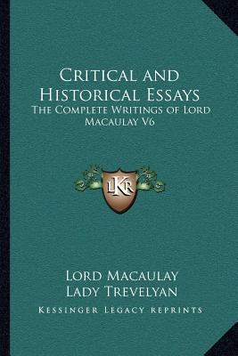Critical and Historical Essays: The Complete Wr... 1162628715 Book Cover