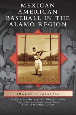 Mexican American Baseball in the Alamo Region 1531677754 Book Cover