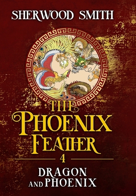 The Phoenix Feather IV: Dragon and Phoenix 163632052X Book Cover