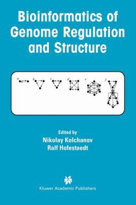 Bioinformatics of Genome Regulation and Structure 1402077351 Book Cover