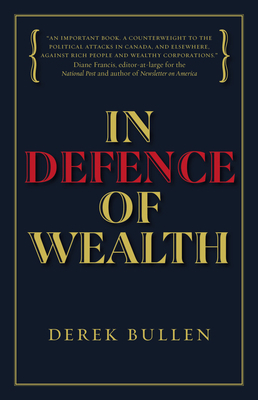 In Defence of Wealth: A Modest Rebuttal to the ... 1988025702 Book Cover