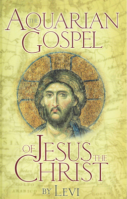 Aquarian Gospel of Jesus the Christ: The Story ... B005CYM0AM Book Cover