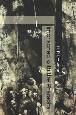 Imprisoned with the Pharaohs B08JF2DDKC Book Cover