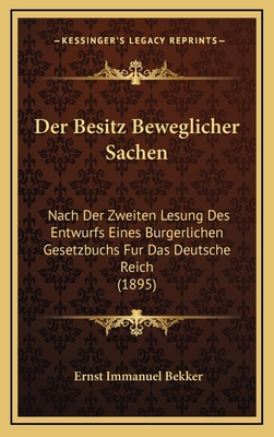 Der Besitz Beweglicher Sachen: Nach Der Zweiten... [German] 1168972132 Book Cover