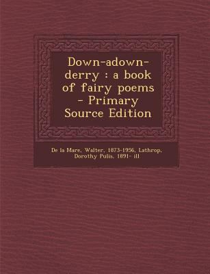 Down-Adown-Derry: A Book of Fairy Poems 1289672113 Book Cover