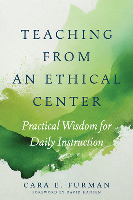 Teaching from an Ethical Center: Practical Wisd... 1682538982 Book Cover