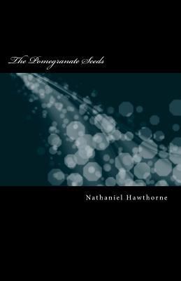 The Pomegranate Seeds 1499687338 Book Cover