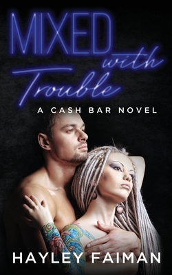 Mixed with Trouble: Notorious Devils 1693226928 Book Cover