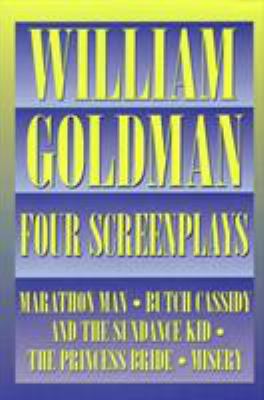 William Goldman: Four Screenplays 155783198X Book Cover