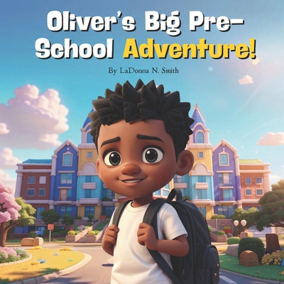 Oliver's Big Pre-school Adventure B0FTVWFMYD Book Cover