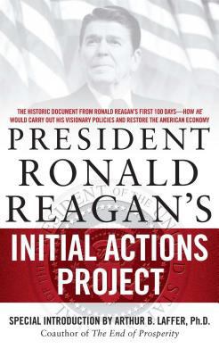 President Ronald Reagan's Initial Actions Project 1439165904 Book Cover