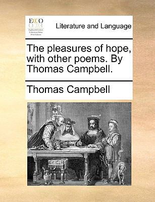 The Pleasures of Hope, with Other Poems. by Tho... 1170931499 Book Cover