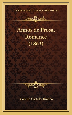 Annos de Prosa, Romance (1863) [Portuguese] 1168570522 Book Cover