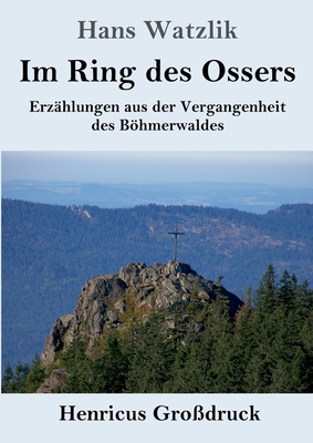 Im Ring des Ossers (Großdruck): Erzählungen aus... [German] 3847837737 Book Cover