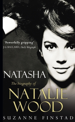 Natasha: The Biography of Natalie Wood 0099431858 Book Cover